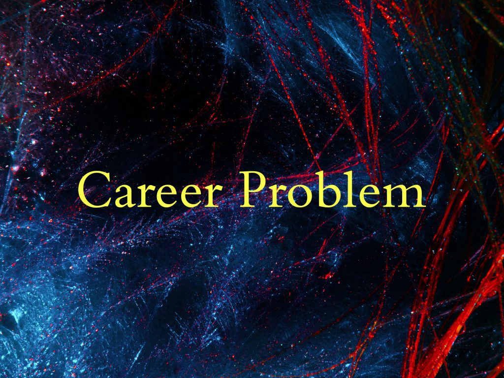 Career Problem Ask expert astrologer